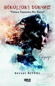 Gönül(ün) Dünyası