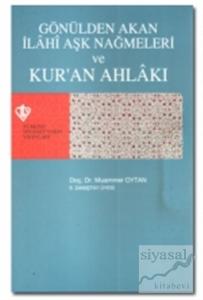 Gönülden Akan İlahi Aşk Nağmeleri ve Kur'an Ahlakı