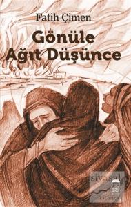 Gönüle Ağıt Düşünce