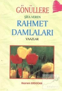 Gönüllere Şifa Veren Rahmet Damlaları