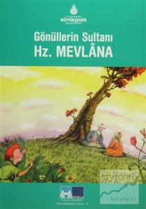 Gönüllerin Sultanı Hz. Mevlana