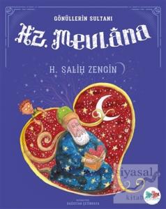 Gönüllerin Sultanı Hz. Mevlana