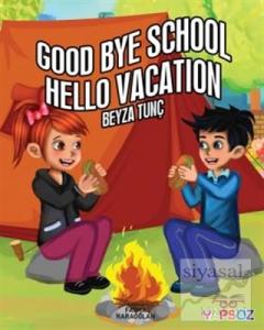 Good Bye School Hello Vacation
