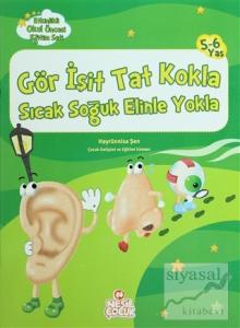 Gör İşit Tat Kokla Sıcak Soğuk Elinle Yokla
