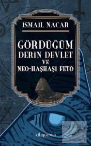 Gördüğüm Derin Devlet ve Neo Haşhaşi FETÖ