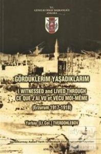 Gördüklerim Yaşadıklarım ( Erzurum 1917-1918 )