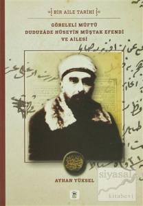 Göreleli Müftü Duduzade Hüseyin Müştak Efendi ve Ailesi