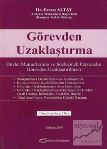 Görevden Uzaklaştırma Devlet Memurlarının ve Sözleşmeli Personelin Görevden Uzaklaştırılması
