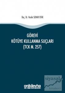 Görevi Kötüye Kullanma Suçları (TCK m. 257)