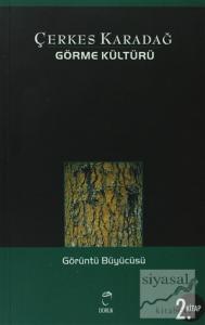Görme Kültürü 2. Kitap - Görüntü Büyücüsü