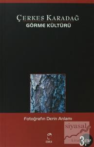 Görme Kültürü 3. Kitap - Fotoğrafın Derin Anlamı