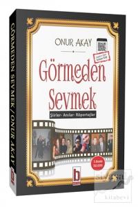 Görmeden Sevmek
