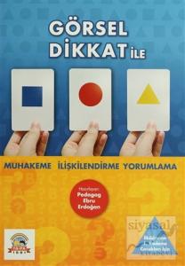 Görsel Dikkat ile Muhakeme, İlişkilendirme,  Yorumlama