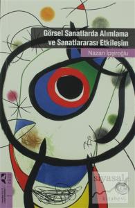 Görsel Sanatlarda Alımlama ve Sanatlararası Etkileşim