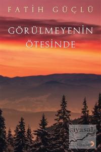 Görülmeyenin Ötesinde
