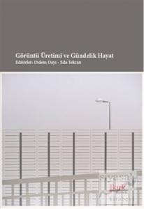 Görüntü Üretimi ve Gündelik Hayat