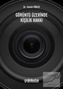 Görüntü Üzerinde Kişilik Hakkı