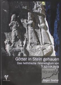 Götter in Stein Gehauen Das Hethitische Felsheiligtum von Yazılıkaya