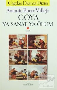 Goya Ya Sanat Ya Ölüm
