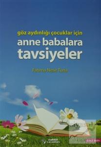 Göz Aydınlığı Çocuklar İçin Anne Babalara Tavsiyeler