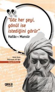 Göz Her Şeyi, Gönül İse İstediğini Görür
