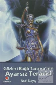 Gözleri Bağlı Tanrıça'nın Ayarsız Terazisi