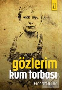 Gözlerim Kum Torbası