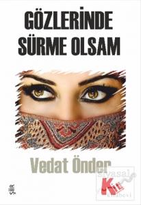 Gözlerinde Sürme Olsam