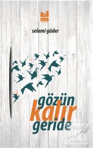 Gözün Kalır Geride