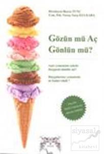 Gözün mü Aç Gönlün mü?