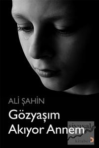 Gözyaşım Akıyor Annem