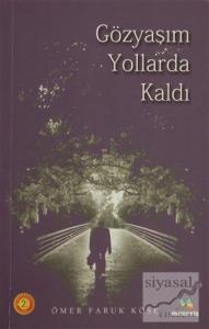 Gözyaşım Yollarda Kaldı