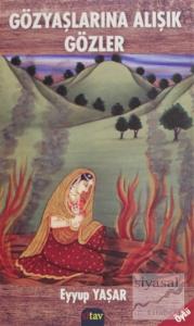 Gözyaşlarına Alışık Gözler