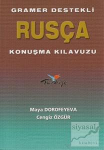 Gramer Destekli Rusça Konuşma Kılavuzu