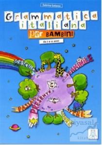 Grammatica Italiana Per Bambini (Çocuklar için İtalyanca Dilbilgisi) 7-11 yaş