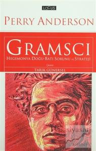 Gramsci: Hegemonya Doğu-Batı Sorunu ve Strateji
