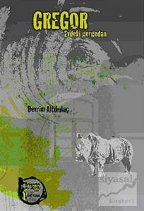 Gregor - Evdeki Gergedan