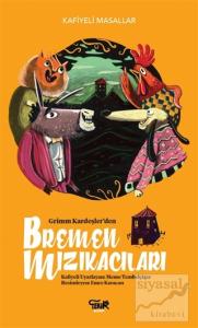 Grimm Kardeşler'den Bremen Mızıkacıları