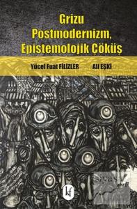 Grizu Postmodernizm, Epistemolojik Çöküş
