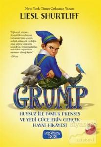 Grump - Huysuz İle Pamuk Prenses ve Yedi Cücelerin Gerçek Hayat Hikayesi (Ciltli)