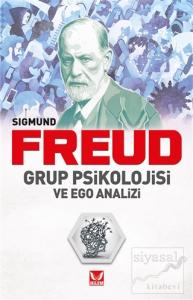Grup Psikolojisi ve Ego Analizi