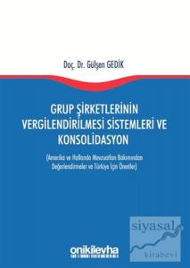Grup Şirketlerinin Vergilendirilmesi Sistemleri ve Konsolidasyon