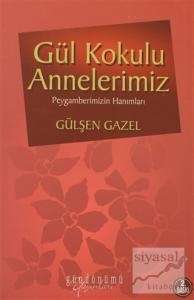 Gül Kokulu Annelerimiz
