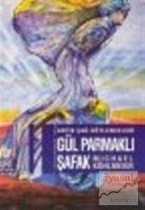 Gül Parmaklı Şafak