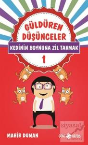 Güldüren Düşünceler - Kendi Boynuna Zil Takmak
