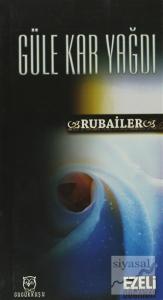 Güle Kar Yağdı - Rubailer