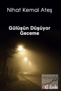 Gülüşün Düşüyor Geceme