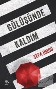 Gülüşünde Kaldım