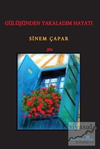 Gülüşünden Yakaladım Hayatı