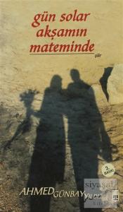 Gün Solar Akşamın Mateminde